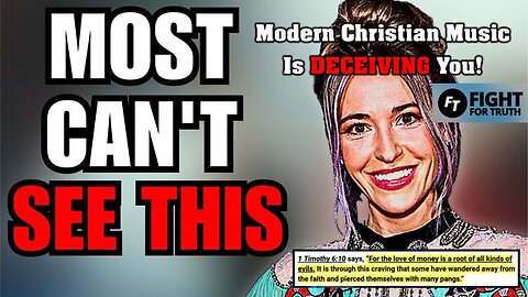 Modern Christian Music Is DECEIVING You!