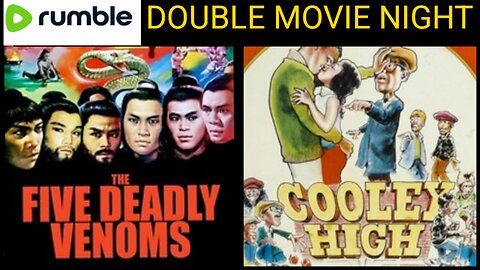 Rumble Movie Night: The 5 Deadly Venoms & Cooley High