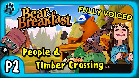 Bear & Breakfast P2 | People & Timber Crossing