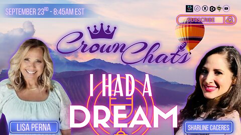 Crown Chats- I Had A Dream with Sharline Greenwood