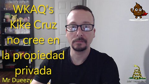 WKAQ's Kike Cruz no cree en la propiedad privada