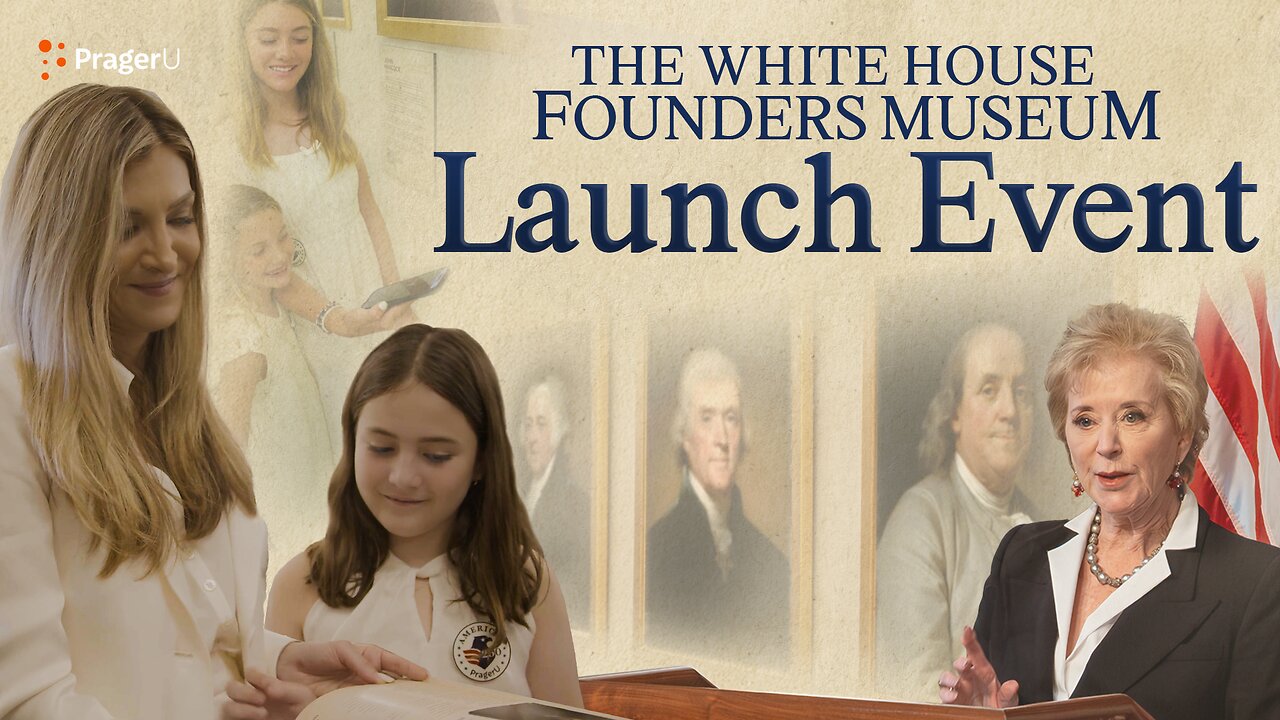 PragerU Unveils the Founders Museum at the White House