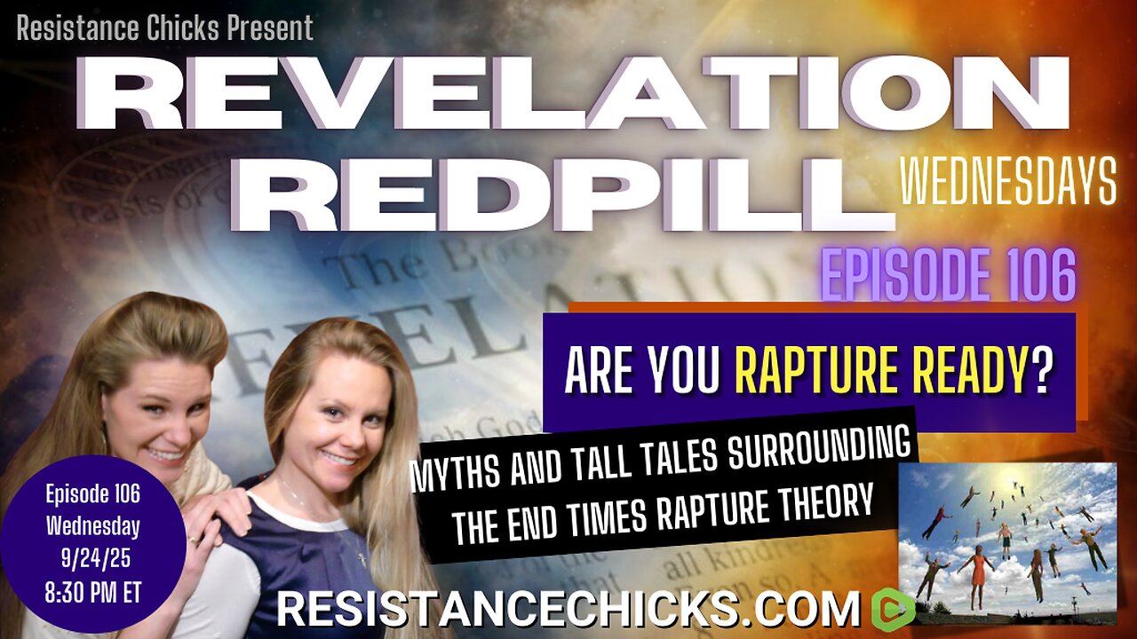 Revelation Redpill EP 106 | Rapture Ready? Myths & Tall Tales Surrounding End Times Rapture Theory