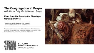 Esau Does Not Receive the Blessing—Genesis 27:30-45