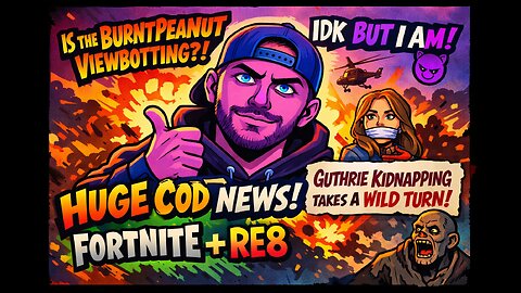 Is The BurntPeanut Viewbotting?!HugeCODNEWS! Guthrie KidnappingWILD Turn|Viral Reacts Fortnite+ RE 8