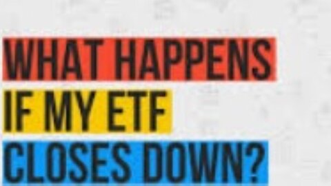 What to do when your ETF closes