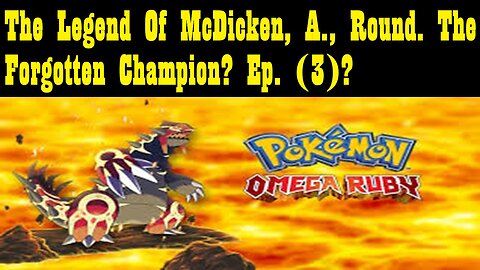 The Legend Of McDicken, A., Round. The Forgotten Champion? Ep. (3)?