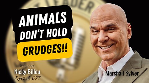 TTLR EP677: Marshall Sylver - Animals Don't Hold Grudges!