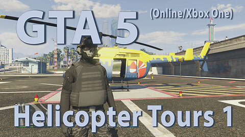 GTA 5 (Online Xbox One) Helicopter Tour 1