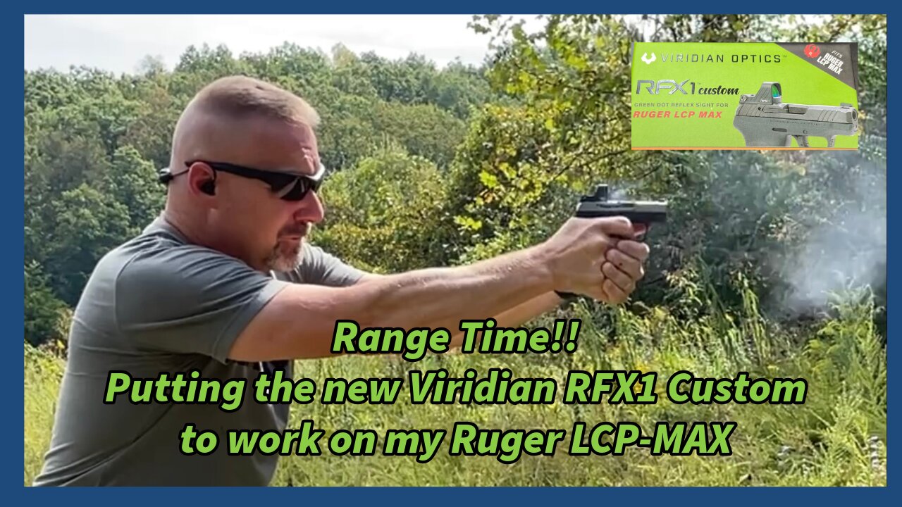 Range Time!!! With Viridians' New RFX1 Custom Green Dot Sight for the Ruger LCP-Max