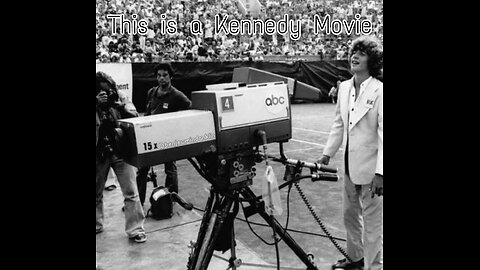 THIS IS A KENNEDY MOVIE *