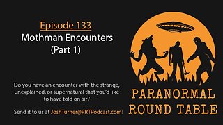 EP133 - Mothman Encounters (Part 1)