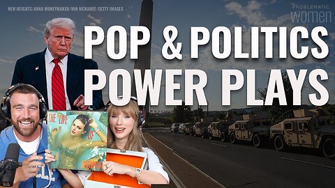 Trump Shocks DC Streets While Taylor Swift Shocks the Podcast-sphere