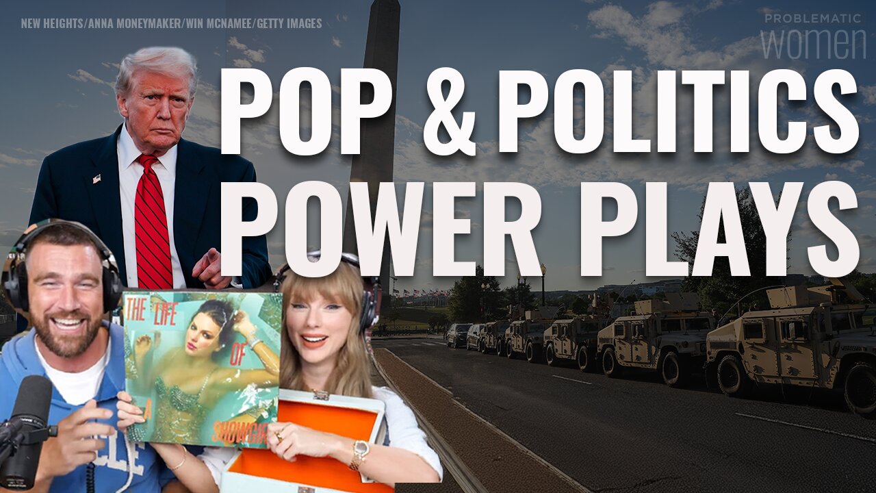 Trump Shocks DC Streets While Taylor Swift Shocks the Podcast-sphere