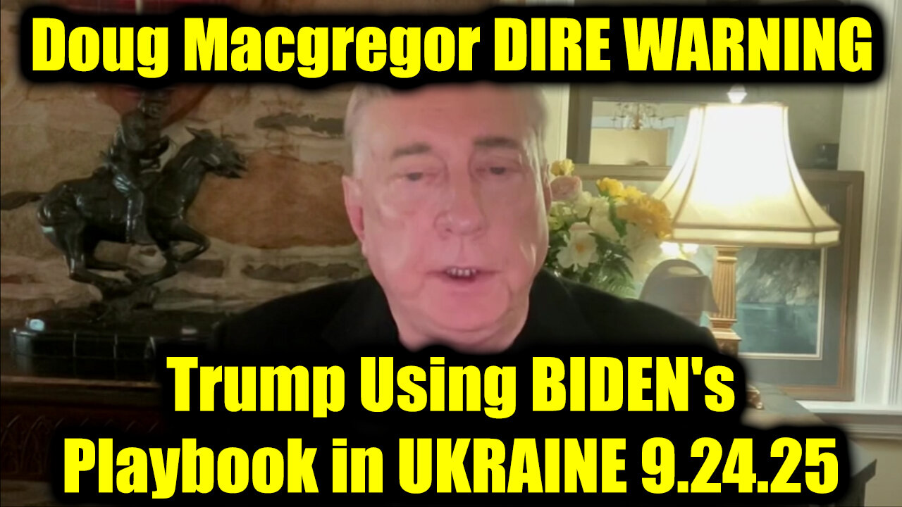 Col Doug Macgregor DIRE WARNING 9.24.25 - Trump Using BIDEN's Playbook in UKRAINE