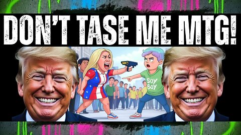 MTG Tases Wack Jobs!