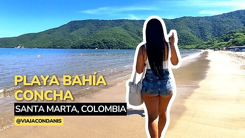 BAHIA CONCHA Santa Marta Colombia | Magdalena Beaches | TravelWithDanis