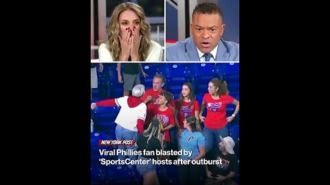 Viral Phillies fan blasted by SportsCenter hosts after outburst