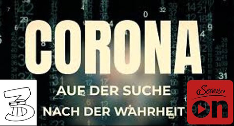 13.7.25 servusTV 👉EXCLUSIV | Corona : Auf Der Suche Nach Der Wahrheit-3- .. 22. Dez. 2021