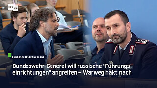 Bundeswehr-General will russische "Führungseinrichtungen" angreifen – Warweg hakt nach