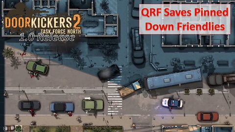 QRF Saves Pinned Down Friendlies - Indian County Missions l Door Kickers 2