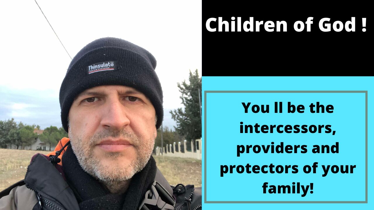 Small intro _ you ll be the intercessors, providers and protectors of your family