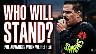 Evil Is Winning Because Christians Refuse to Stand | Psalm 94:16