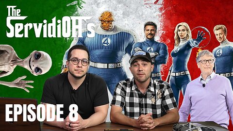 The ServidiOh's Episode 8 [Fantastic 4 Review, Aliens are coming, and Find out this Week's Jabroni]