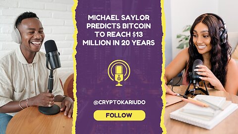 Michael Saylor Predicts Bitcoin to Reach $13 Million in 20 Years