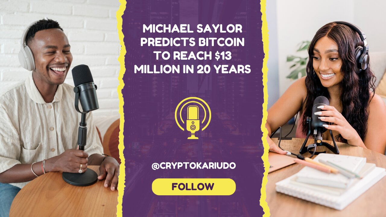 Michael Saylor Predicts Bitcoin to Reach $13 Million in 20 Years