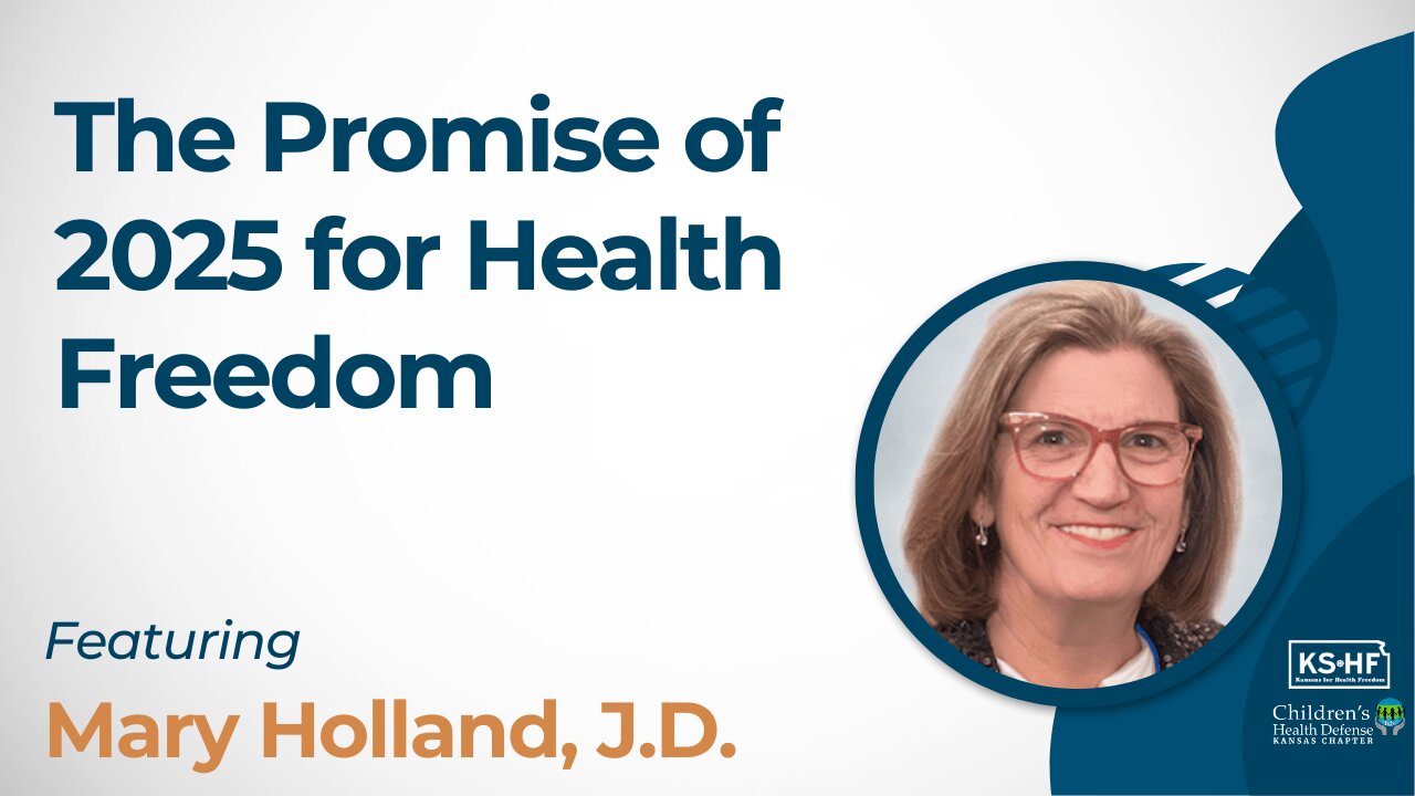 The Promise of 2025 for Health Freedom with Mary Holland