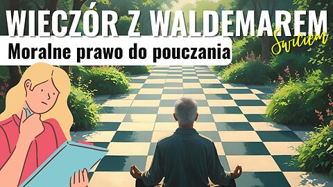 Moralne prawo do pouczania - Waldemar Świć start 18.00