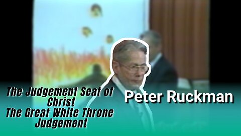 Judgement Seat of Christ Great White Throne Judgment Ruckman