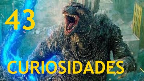 43 😱 CURIOSIDADES SOBRE 😲 GODZILLA MINUS #240 | Detrasdelguion