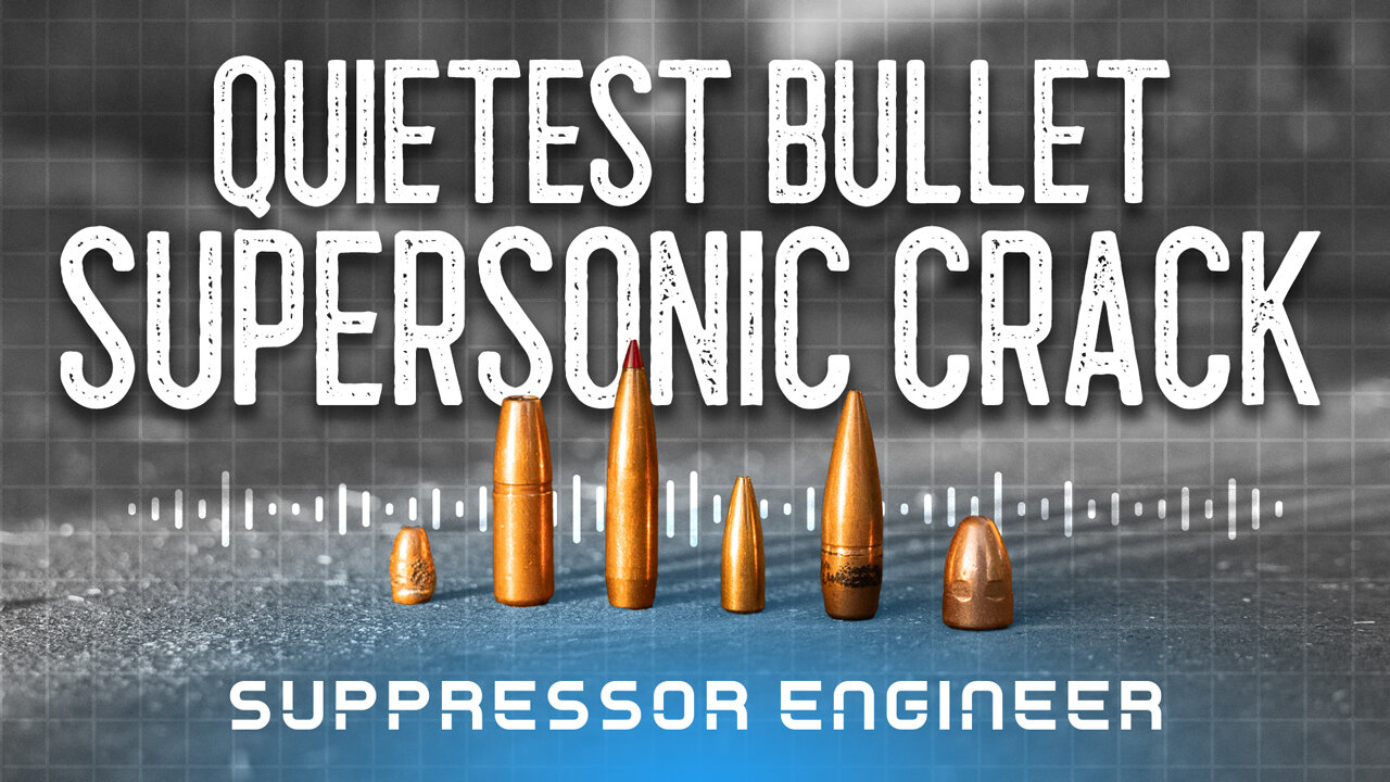Quietest Bullet Supersonic crack What determines it?