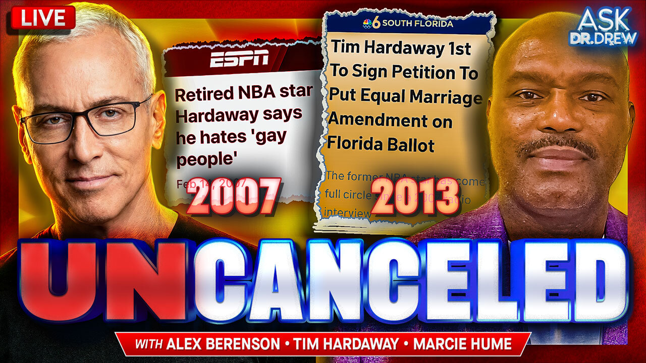 UNcanceled: NBA's Tim Hardaway Makes 'Killer Crossover' Back Into Spotlight After Being Canceled In 2007 + Alex Berenson on FDA Black Box Warnings for mRNA & Marcie Hume on Corey Feldman – Ask Dr. Drew
