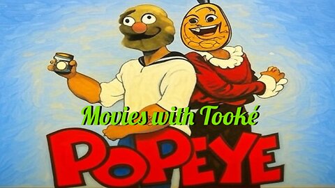 Movies with Tookè: Popeye