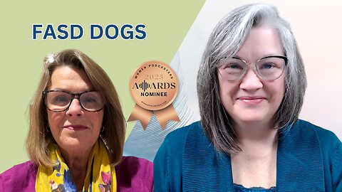 FASD & Trauma: How Social Services Fail & Dogs Help, with Alison McCormick