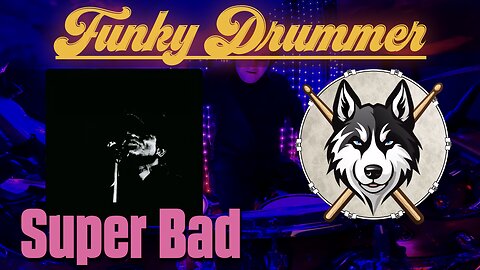 261 James Brown - Super Bad - Drum Cover