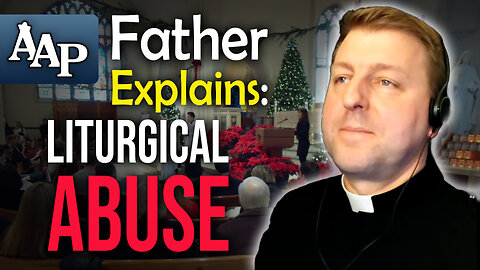 What is Liturgical Abuse? | Ask A Priest (Fr. John Brancich, FSSP)
