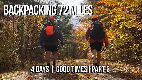 Backpacking 72 Miles on the Quehanna Trail | 4 Days in Pennsylvania’s Wildest Forest - Part 2