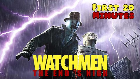 Watchmen The End is Nigh - First 20 Minutes (No Commentary Gameplay)