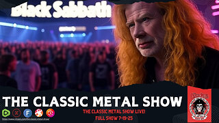 The Classic Metal Show LIVE! 7/19/25!