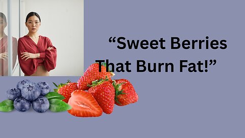 Berries for Weight Loss – Sweet, Healthy & Fat-Burning Fruits You Must Try!