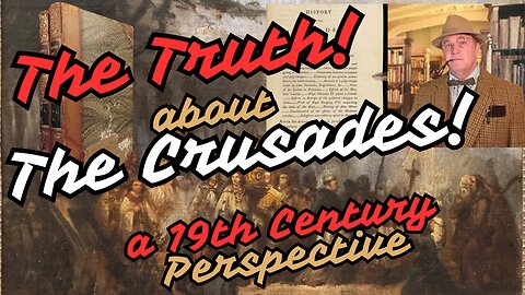 How the Crusades saved modern civilization!! Revealed in 200 year old books!
