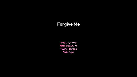 Forgive Me.