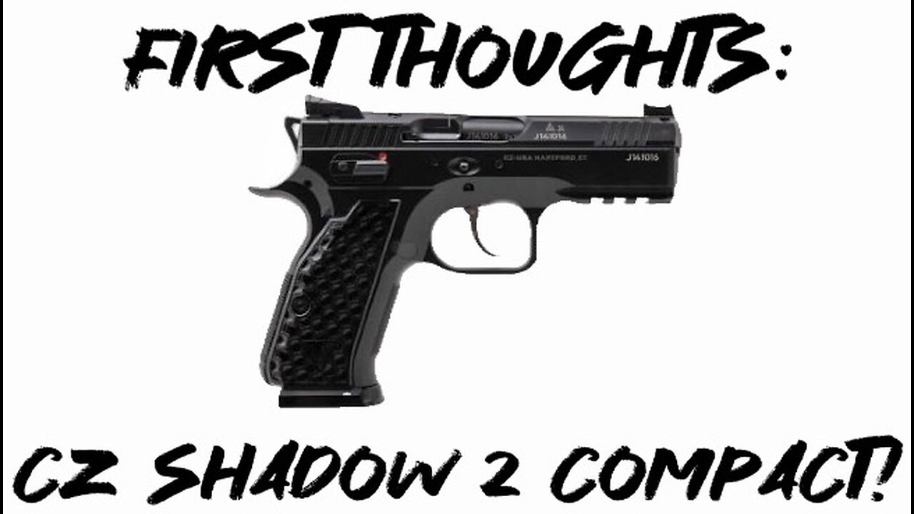 First Thoughts: CZ Shadow 2 Compact!