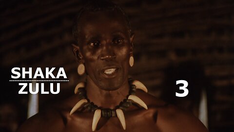 SHAKA ZULU EPISODE THREE (3)