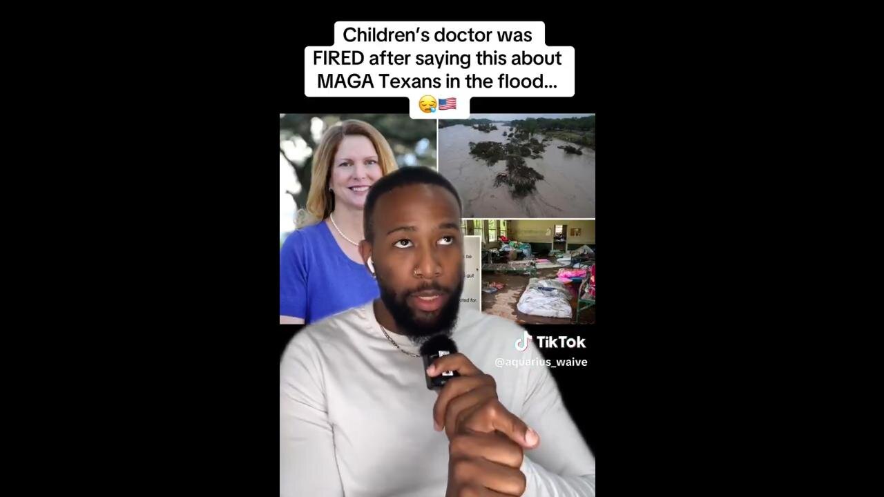 Children's doctor Fired after Wishing Harm on MAGA Texans During Deadly Floods 7.07.25