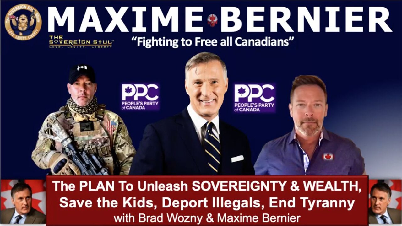 Brad Wozny Apr 28: "Can Maxime Bernier's Party for Sovereignty beat Canada's Deep State?"